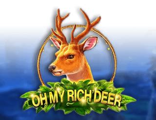 Oh My Rich Deer 1xbet